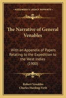 The Narrative of General Venables: With an Appendix of Papers Relating to the Expedition to the West Indies 1104919540 Book Cover