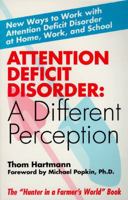 Attention Deficit Disorder: A Different Perception 0887331564 Book Cover