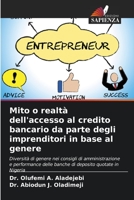 Mito o realtà dell'accesso al credito bancario da parte degli imprenditori in base al genere 6205991713 Book Cover