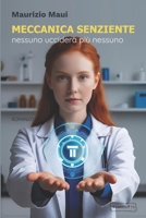 MECCANICA SENZIENTE: nessuno ucciderà più nessuno (Universo Senziente) (Italian Edition) B0FH5BYC25 Book Cover