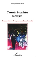 Carnets Zapatistes: Une expérience de la guerre de basse intensité (French Edition) 2296025625 Book Cover