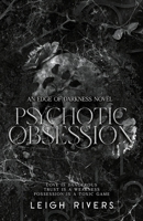Psychotic Obsession (The Edge of Darkness Trilogy) 1739433076 Book Cover