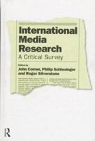 International Media Research: A Critical Survey 0415184967 Book Cover