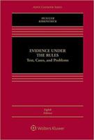 Evidence Under the Rules: Text, Cases, and Problems (Casebook)