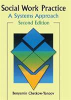 Social Work Practice: A Systems Approach (Haworth Social Work Practice) 0789002469 Book Cover