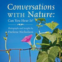 Conversations With Nature: Can You Hear It? 1977208096 Book Cover