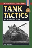Tank Tactics: From Normandy to Lorraine (Stackpole Military History Series) 0811735591 Book Cover