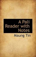 A Pali Reader with Notes 1116445050 Book Cover