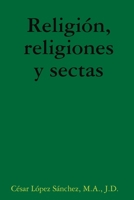 Religi�n, religiones y sectas 1435743806 Book Cover