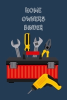 Home Owners Binder: Homeowner Maintenance Tracker And Record Book 1689127317 Book Cover