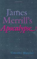 James Merrill's Apocalypse 0801437601 Book Cover