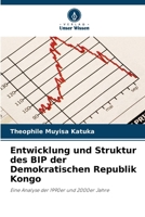Entwicklung und Struktur des BIP der Demokratischen Republik Kongo (German Edition) 6630146395 Book Cover