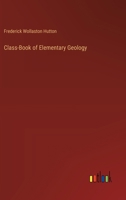 Class-Book of Elementary Geology 3385221552 Book Cover