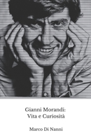 Gianni Morandi: Vita e Curiosità: Il tributo ufficiale al cantante amato da generazioni (Italian Edition) B0DR7BQ9YV Book Cover