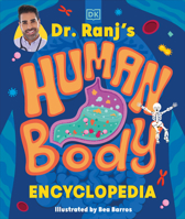 Dr Ranj's Human Body Encyclopedia B0G5XLTDW1 Book Cover