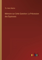 M�moire Sur Cette Question: La Pr�cession Des �quinoxes A-T-Elle �t� Connue Des �gyptiens Ou de Quelque Autre Peuple Avant Hipparque? 0270096892 Book Cover
