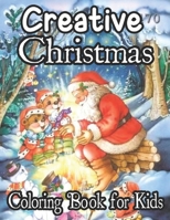 Christmas Coloring Book For Kids: Christmas Coloring Book For Children with Christmas Trees, Santa Claus, Reindeer, Snowman, and More! B08H5BRL48 Book Cover