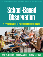 School-Based Observation: A Practical Guide to Assessing Student Behavior 1462533485 Book Cover