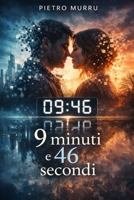 Nove minuti e quarantasei secondi (Italian Edition) B0GGJ3HSY1 Book Cover
