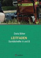 Leitfaden - Sanitätshelfer A und B (German Edition) 374825735X Book Cover