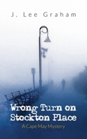 Wrong Turn on Stockton Place B0B1DTF5SW Book Cover