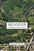 Meander: Making Room for Rivers 1438484682 Book Cover