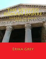 The Revived Roman Empire 0979019974 Book Cover