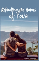 Rekindling the Flames of Love B0FXLY1KBK Book Cover