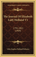 The Journal Of Elizabeth Lady Holland V1: 1791-1811 054878874X Book Cover