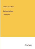 Die Brautschau: Zweiter Theil 3382027283 Book Cover