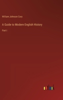 A Guide to Modern English History: Part I 3368627562 Book Cover