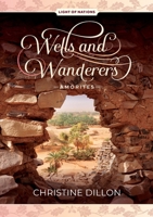 Wells and Wanderers - Amorites 0645354791 Book Cover