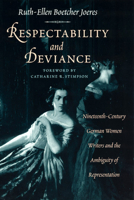 Respectability and Deviance: Nineteenth-Century German Women Writers and the Ambiguity of Representation (Women in Culture and Society Series) 0226400662 Book Cover