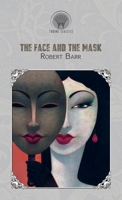 The face and the mask; 1516881176 Book Cover