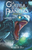 LA GUERRA DE LOS SIETE PLANETAS: VOLUMEN I DESEOS (Spanish Edition) 1696115558 Book Cover