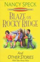 Blaze on Rocky Ridge: And Other Stories (Fairfield Friends Devotional Adventure) 0764220063 Book Cover