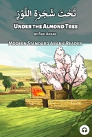 Under the Almond Tree: Modern Standard Arabic Reader 1949650871 Book Cover