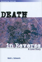 Death in Reverse: A Love Story 0870137069 Book Cover