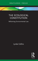 The Ecological Constitution: Reframing Environmental Law 1032052112 Book Cover
