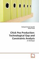 Chick Pea Production: Technological Gap and Constraints Analysis 3639314700 Book Cover