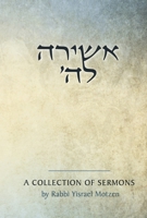 Ashira Lashem: A Collection of Sermons B0CPSNPSQD Book Cover