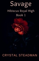 Savage Hibiscus Royal High Book 1 B0F4PYVS54 Book Cover