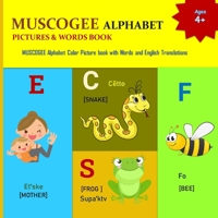 My Muscogee Alphabet Book: Creek Alphabet/ Muskogee/Muskokee Alphabet/ Mvskoke, Ancient languages B0CVS5QB19 Book Cover