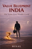 Value Blueprint India: The Noise-Free Wealth Guide B0GZZTFJHM Book Cover