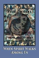 When Spirit Walks Among Us 1479730300 Book Cover