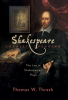 Shakespeare Legally Speaking: The Law in Shakespeare's Plays B0FQMCJT5N Book Cover