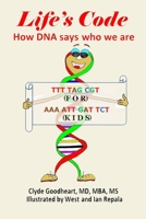Life's Code: How DNA says who we are 0991006291 Book Cover