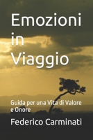 Emozioni in Viaggio: Guida per una Vita di Valore e Onore B0CR7TWGV4 Book Cover