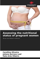 Assessing the nutritional status of pregnant women 6208151457 Book Cover