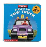 Tonka Follow the Tow Truck 0439082897 Book Cover